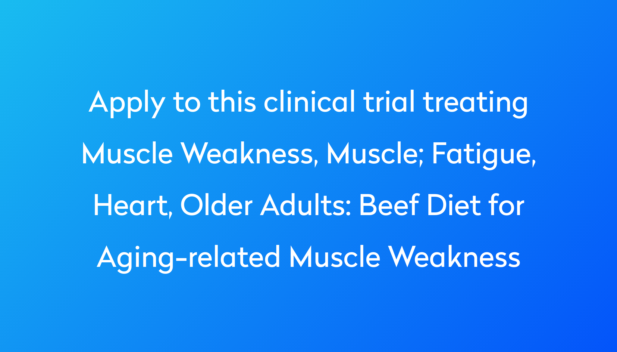 beef-diet-for-aging-related-muscle-weakness-clinical-trial-2024-power